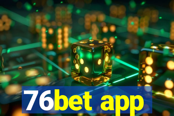 76bet app